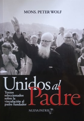 Unidos al Padre - Mons. Peter Wolf1