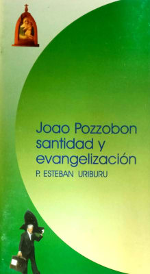 Joao Pozzobon Santidad y Evangelización - P. Esteban uriburu1