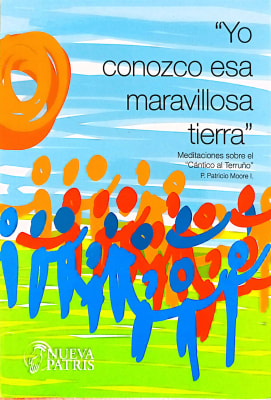 Yo Conozco esa maravillosa tierra - P. Patricio Moore I.2