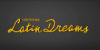 Latin Dreams