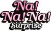 Na! Na! Na! Surprise