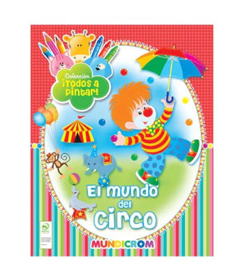 Colección Todos a Pintar *El Mundo de Circo*