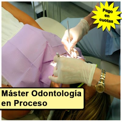 Curso de Educación. Máster Odontología para alumnos en Proceso. Pago en cuotas.