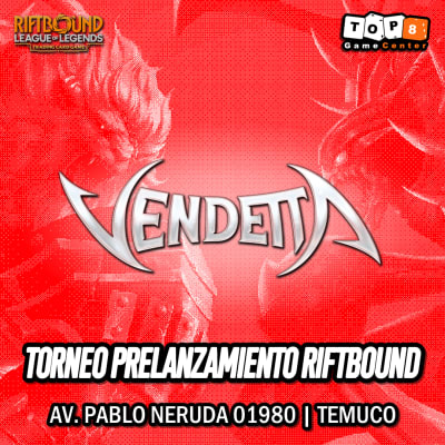 Torneo Pre-Rift Riftbound Vendetta Temuco 25 de julio de 20261
