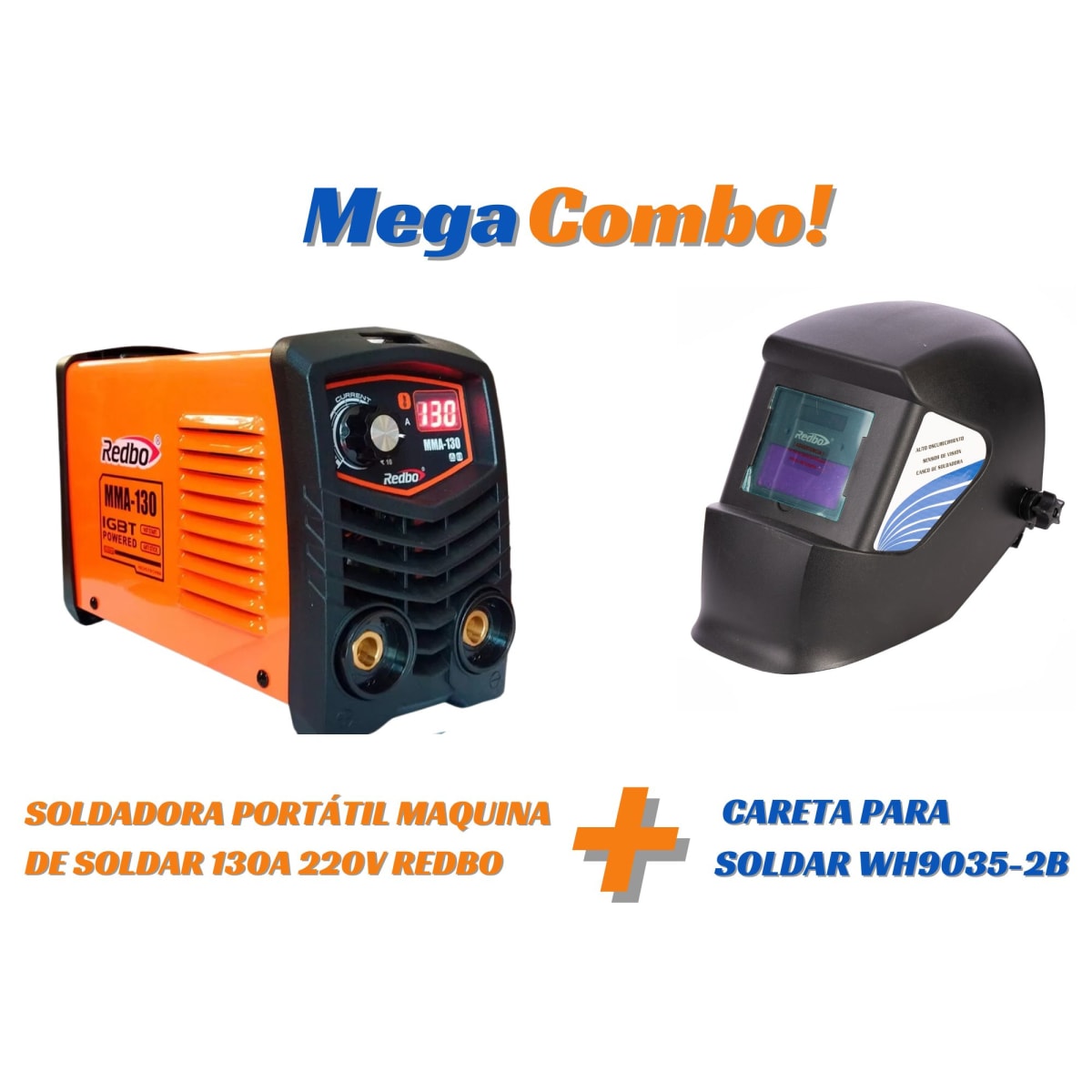Combo Soldadora 130A 220V + CARETA PARA SOLDAR WH9035-2B2