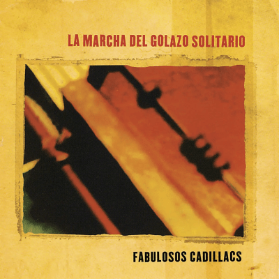 Los Fabulosos Cadillacs - La Marcha Del Golazo Solitario [2LP]1