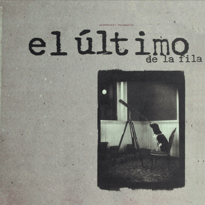 El Último de la Fila - Astronomía Razonable [LP]1