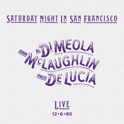 Al Di Meola, John McLaughlin, Paco De Lucia - Saturday Night In San Francisco [LP]1