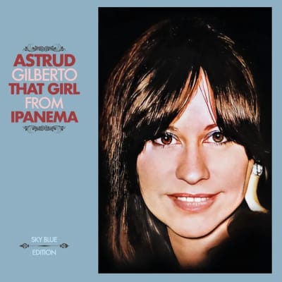 Astrud Gilberto - That Girl From Ipanema [LP] (Sky Blue Vinyl, RSD)