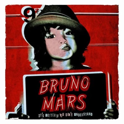 Bruno Mars - It's Better If You Don't Understand [10