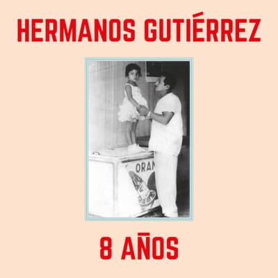 Hermanos GutiÃ©rrez - 8 AÃ±os [LP] (Sky Blue Colored Vinyl)1