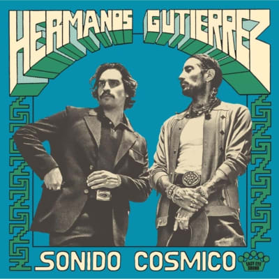 Hermanos Gutiérrez - Sonido Cósmico [LP]1
