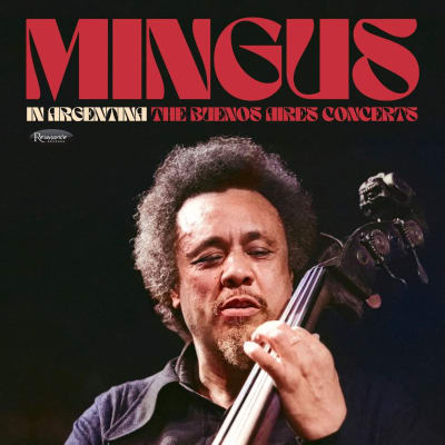 Charles Mingus - In Argentina: The Buenos Aires Concerts [3LP] (RSD)1
