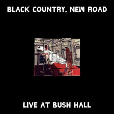 Black Country, New Road - Live At Bush Hall [LP] (Download)1