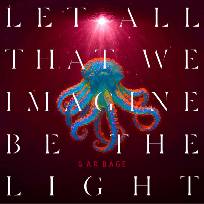Garbage - Let All That We Imagine Be The Light [LP] (Orange Vinyl)1