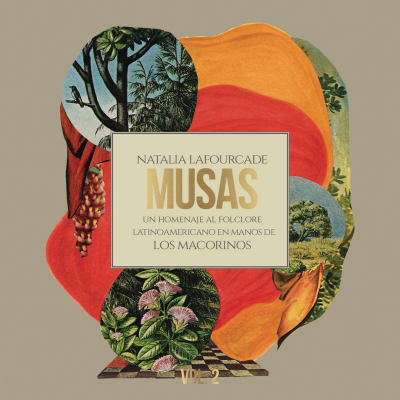 Natalia Lafourcade - Musas (Un Homenaje Al Folclore Latinoamericano En Manos De Los Macorinos), Vol. 2 [LP]1