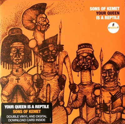 Sons Of Kemet - Your Queen Is A Reptile [2LP]