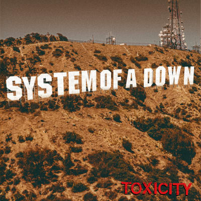 System Of A Down - Toxicity [LP+7