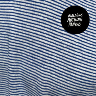 Wallows - Nothing Happens [LP] (Download)1