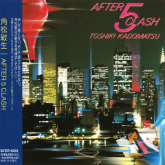 Toshiki Kadomatsu - After 5 Clash [CD] (Japanese)