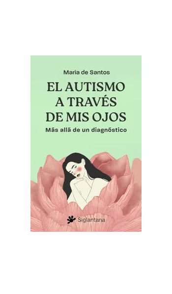 AUTISMO A TRAVES DE MIS OJOS-SIGLANTANA | SOTAVENTO LIBROS
