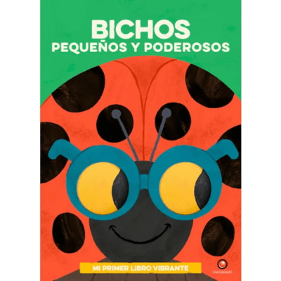 MI PRIMER LIBRO VIBRANTE-BICHOS PEQUEÑOS Y PODEROSOS TD-CONTRAPUNTO