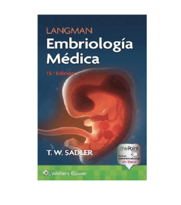 LANGMAN EMBRIOLOGIA MEDICA TD 15 EDICION-WOLTERS KLUWER