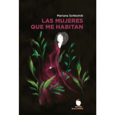 MUJERES QUE ME HABITAN,LAS-EDICIONES DE LA LUMBRE LIBERALIA
