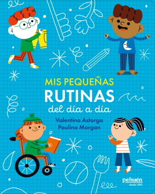 MIS PEQUEÑAS RUTINAS DEL DIA A DIA TD-PEHUEN