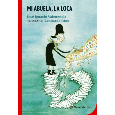 MI ABUELA LA LOCA-PLANETA LECTOR