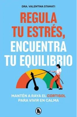 REGULA TU ESTRES ENCUENTRA TU EQUILIBRIO-BRUGUERA