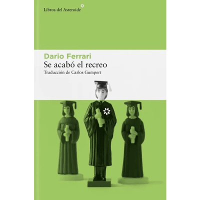 SE ACABO EL RECREO-LIBROS DEL ASTEROIDES