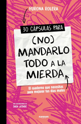 30 CAPSULAS PARA NO MANDARLO TODO A LA MIERDA-RANDOM COMICS