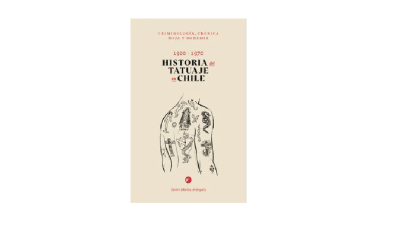 HISTORIA DEL TATUAJE EN CHILE-BRIO EDICIONES