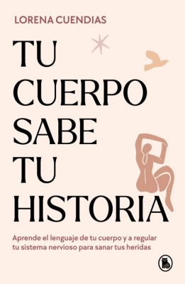 TU CUERPO SABE TU HISTORIA-BRUGUERA