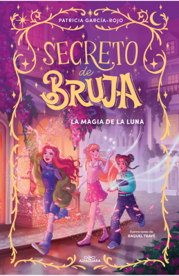 SECRETO DE BRUJA 1 LA MAGIA-ALFAGUARA1