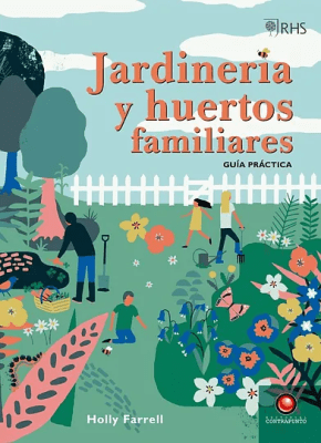 JARDINERIA Y HUERTOS FAMILIARES GUIA PRACTICA-CONTRAPUNTO