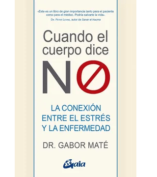 CUANDO EL CUERPO DICE NO-GAIA