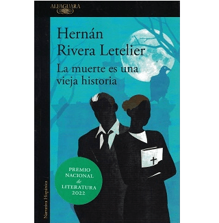 MUERTE ES UNA VIEJA HISTORIA -ALFAGUARA1