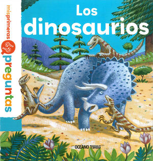 DINOSAURIOS,LOS MIS PRIMERAS PREGUNTAS TD-OCEANO TRAVESIA1