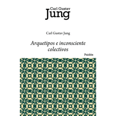 ARQUETIPOS E INCONSCIENTE COLECTIVO - PAIDOS