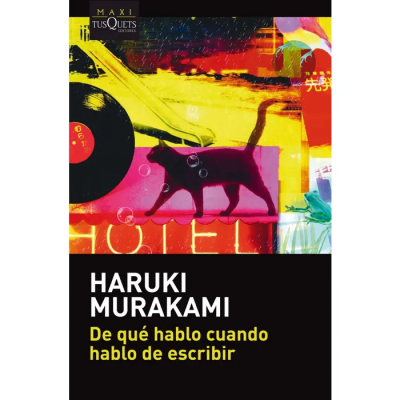 DE QUE HABLO CUANDO HABLO DE ESCRIBIR-MAXI TUSQUETS
