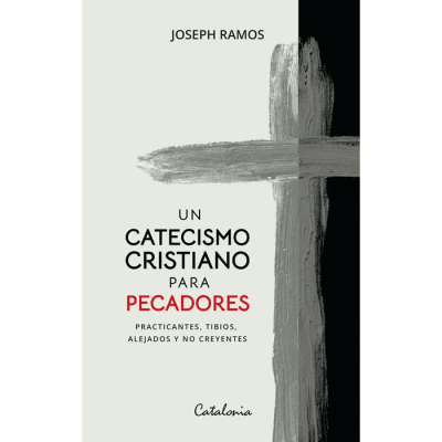 UN CATECISMO CRISTIANO PARA PECADORES-CATALONIA