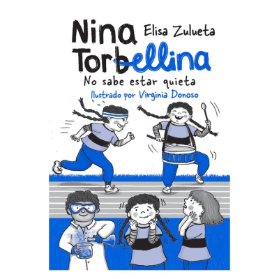 NINA TORBELLINA 3 NO SABE ESTAR QUIETA-ALFAGUARA