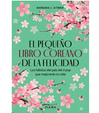 PEQUEÑO LIBRO COREANO DE LA FELICIDAD,EL-DIANA