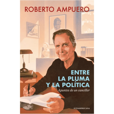 ENTRE LA PLUMA Y LA POLITICA-SUDAMERICANA
