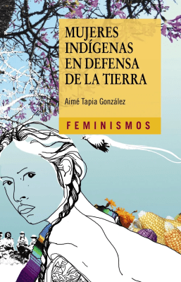 MUJERES INDIGENAS EN DEFENSA DE LA TIERRA-CATEDRA