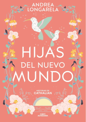 HISTORIAS DE CATHALIAN-HIJAS DEL NUEVO MUNDO-ALFAGUARA PENGUIN