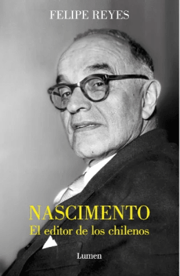 NASCIMENTO EL EDITOR DE LOS CHILENOS-LUMEN
