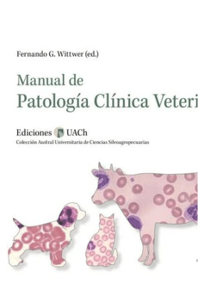 MANUAL DE PATOLOGIA CLINICA VETERINARIA-EDICIONES UACH